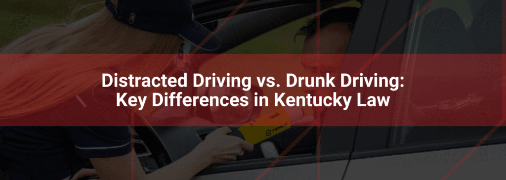 Distracted driving versus drunk driving comparison graphic highlighting key differences in Kentucky law.